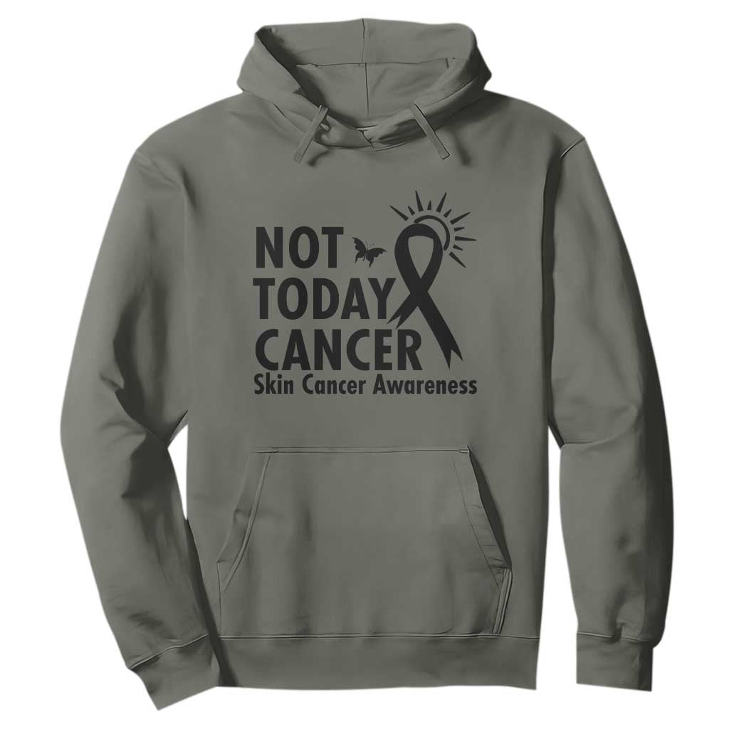 Melanoma Awareness Skin Cancer Warrior Hoodie Not Today Cancer TS12 Military Green Print Your Wear