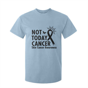 Melanoma Awareness Skin Cancer Warrior T Shirt For Kid Not Today Cancer TS12 Light Blue Print Your Wear