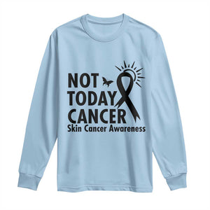 Melanoma Awareness Skin Cancer Warrior Long Sleeve Shirt Not Today Cancer TS12 Light Blue Print Your Wear