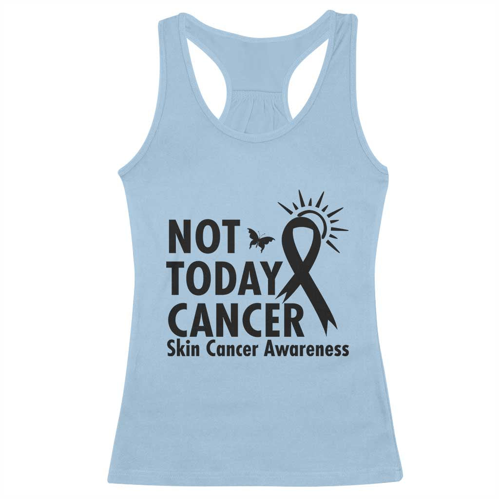 Melanoma Awareness Skin Cancer Warrior Racerback Tank Top Not Today Cancer TS12 Light Blue Print Your Wear