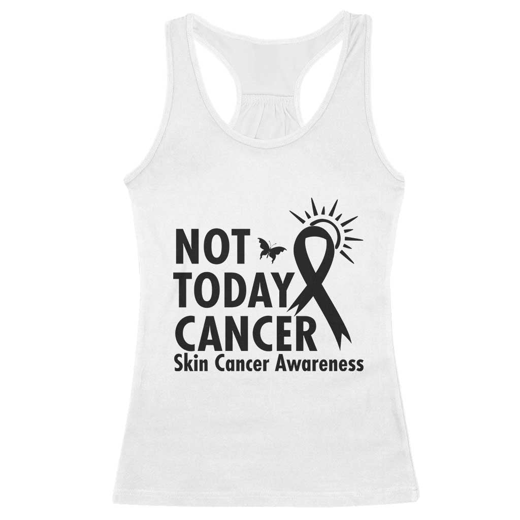 Melanoma Awareness Skin Cancer Warrior Racerback Tank Top Not Today Cancer TS12 White Print Your Wear