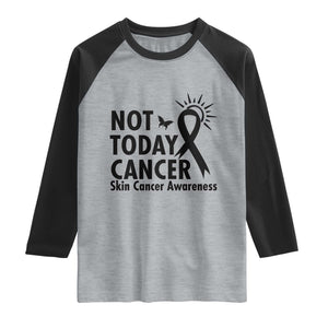 Melanoma Awareness Skin Cancer Warrior Raglan Shirt Not Today Cancer TS12 Heather Gray Black Print Your Wear