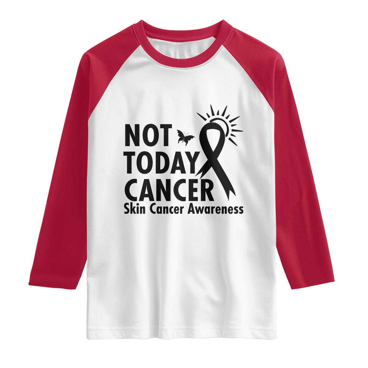 Melanoma Awareness Skin Cancer Warrior Raglan Shirt Not Today Cancer TS12 White Red Print Your Wear
