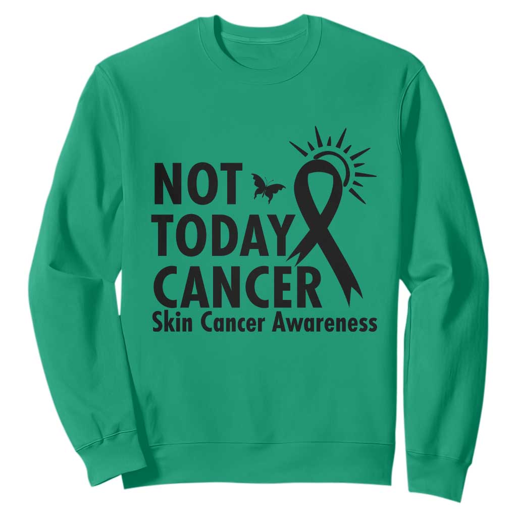 Melanoma Awareness Skin Cancer Warrior Sweatshirt Not Today Cancer TS12 Irish Green Print Your Wear