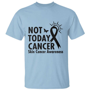 Melanoma Awareness Skin Cancer Warrior T Shirt Not Today Cancer TS12 Light Blue Print Your Wear