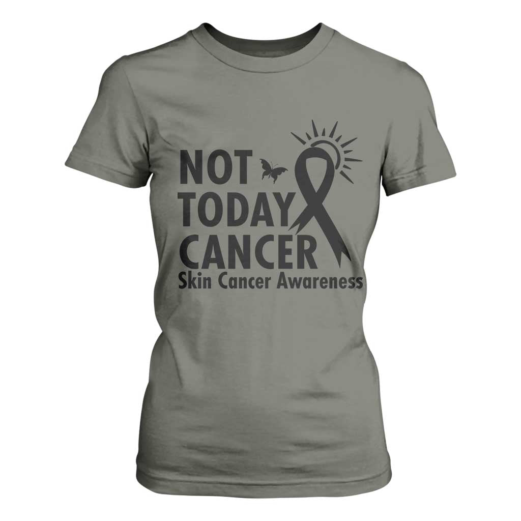 Melanoma Awareness Skin Cancer Warrior T Shirt For Women Not Today Cancer TS12 Military Green Print Your Wear
