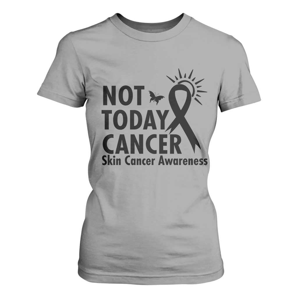 Melanoma Awareness Skin Cancer Warrior T Shirt For Women Not Today Cancer TS12 Sport Gray Print Your Wear