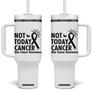 Melanoma Awareness Skin Cancer Warrior Tumbler With Handle Not Today Cancer TS12 One Size: 40 oz White Print Your Wear