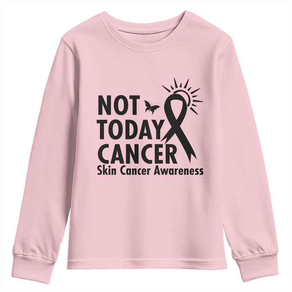 Melanoma Awareness Skin Cancer Warrior Youth Sweatshirt Not Today Cancer TS12 Light Pink Print Your Wear