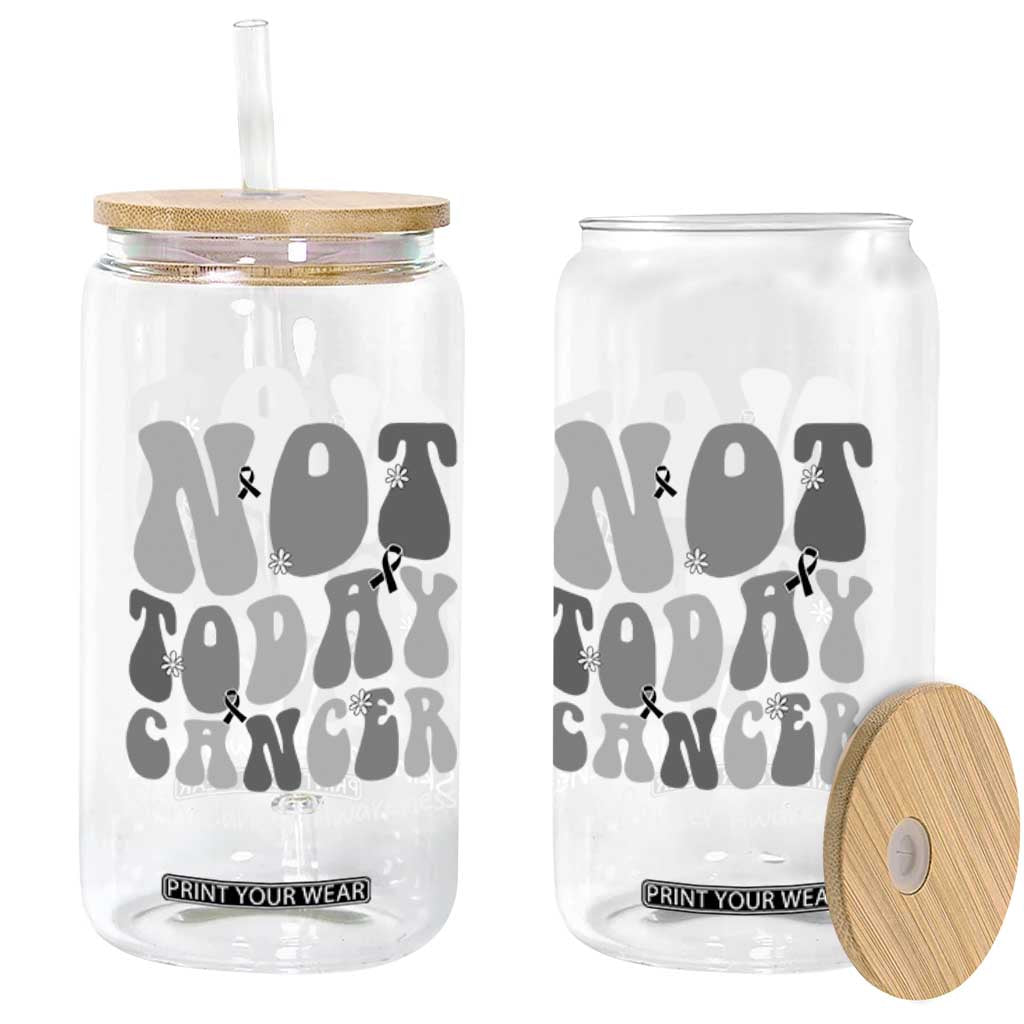 Not Today Melanoma Warrior Skeleton Cancer Fighter Glass Can TS12 Print Your Wear