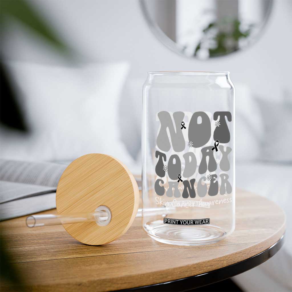 Not Today Melanoma Warrior Skeleton Cancer Fighter Glass Can TS12 Print Your Wear
