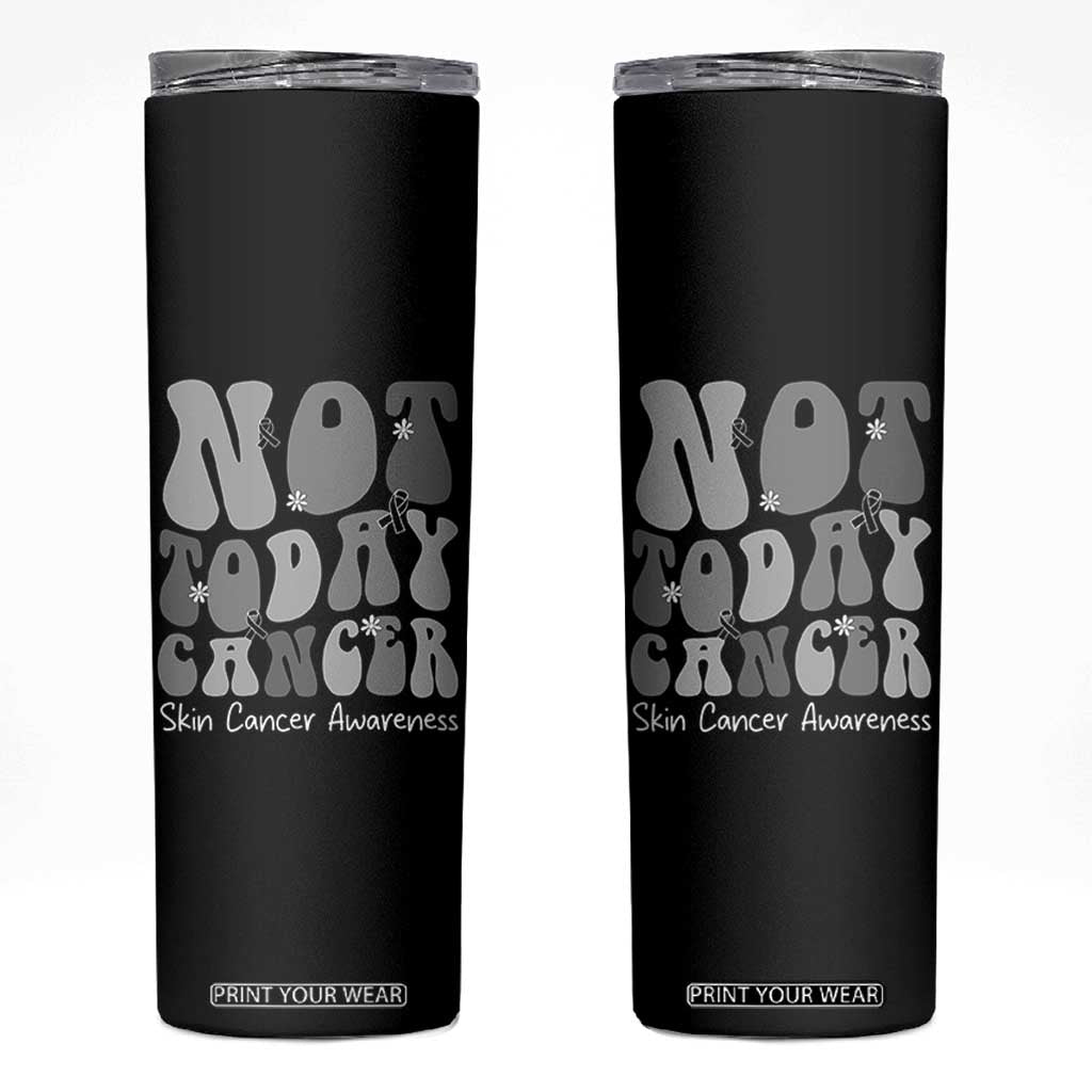 Not Today Melanoma Warrior Skeleton Cancer Fighter Skinny Tumbler TS12 Black Print Your Wear