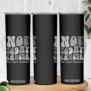 Not Today Melanoma Warrior Skeleton Cancer Fighter Skinny Tumbler TS12 Print Your Wear