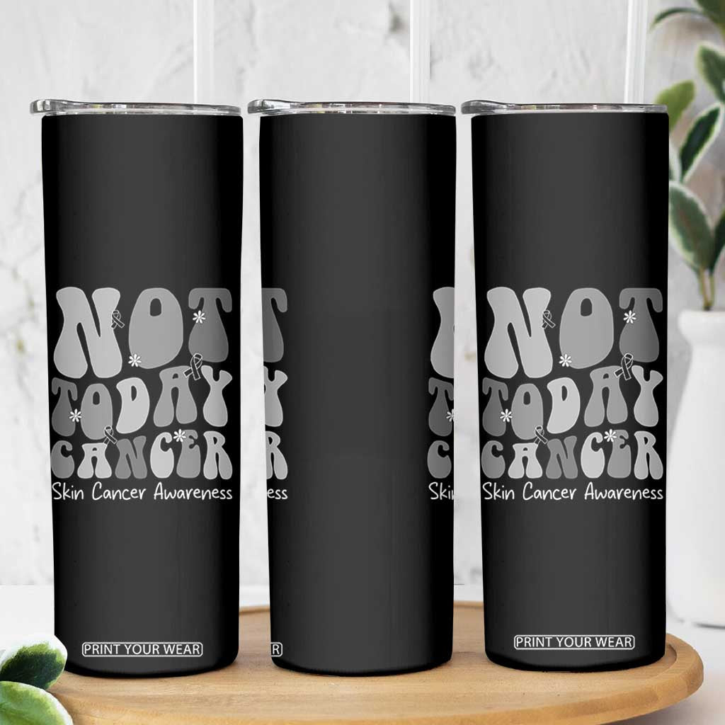 Not Today Melanoma Warrior Skeleton Cancer Fighter Skinny Tumbler TS12 Print Your Wear