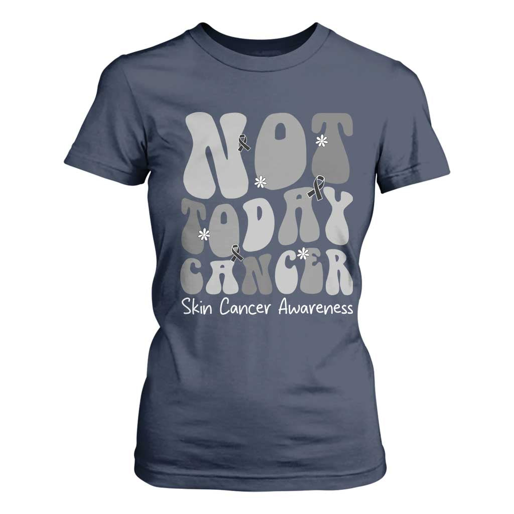 Not Today Melanoma Warrior Skeleton Cancer Fighter T Shirt For Women TS12 Navy Print Your Wear