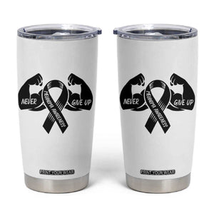 Melanoma Awareness Warrior Tumbler Cup Never Give Up TS12 White Print Your Wear