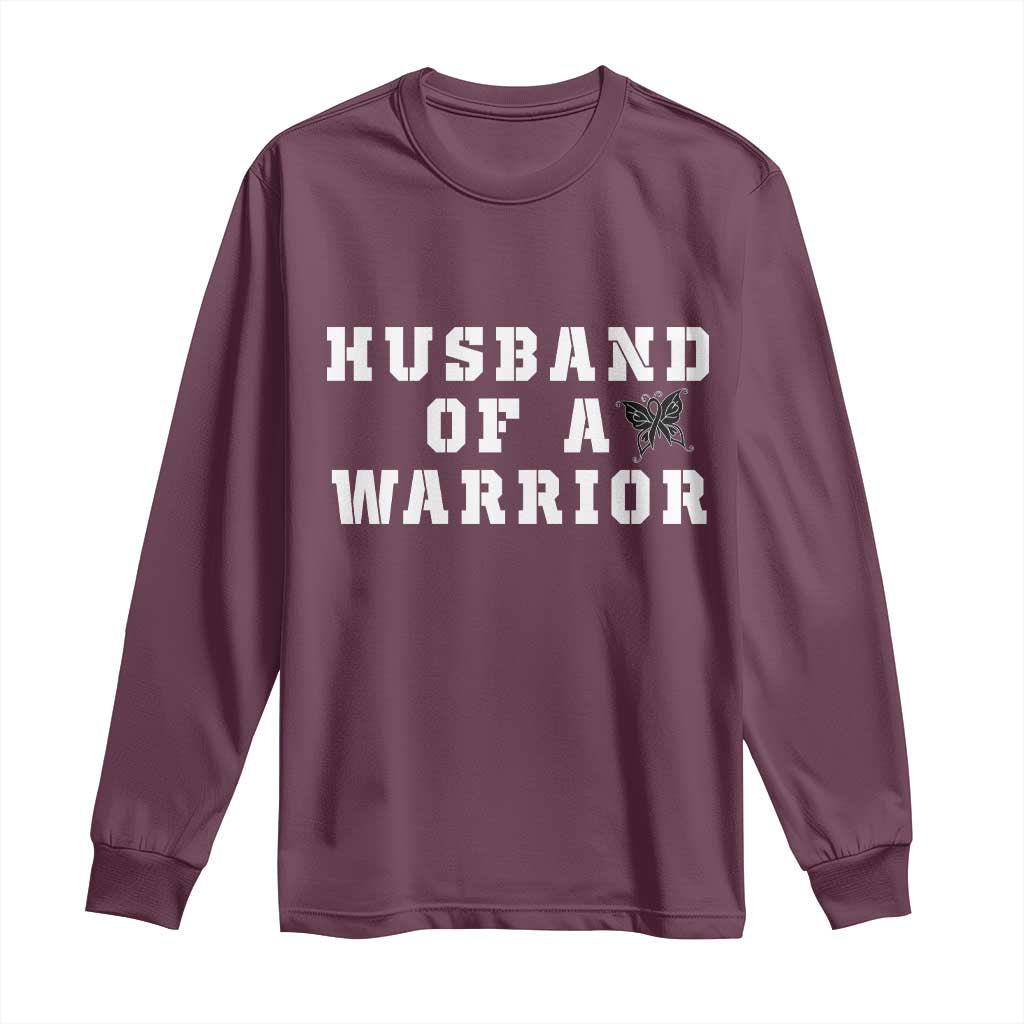 Husband Of A Warrior Long Sleeve Shirt Melanoma Awareness Wife Support TS12 Maroon Print Your Wear