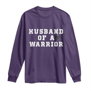 Husband Of A Warrior Long Sleeve Shirt Melanoma Awareness Wife Support TS12 Purple Print Your Wear