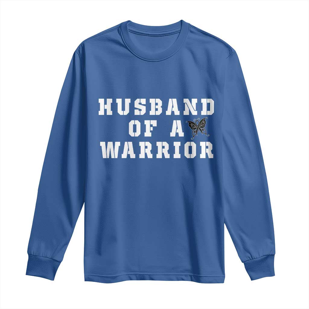 Husband Of A Warrior Long Sleeve Shirt Melanoma Awareness Wife Support TS12 Royal Blue Print Your Wear