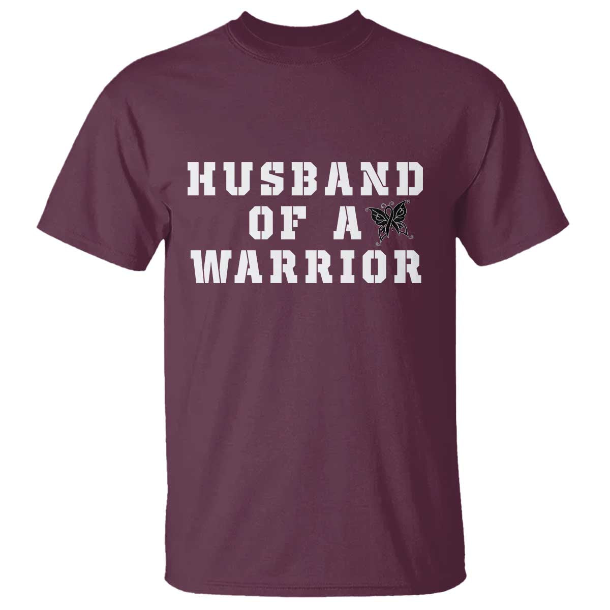 Husband Of A Warrior T Shirt Melanoma Awareness Wife Support TS12 Maroon Print Your Wear