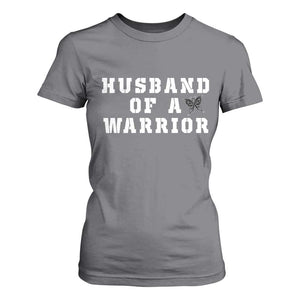Husband Of A Warrior T Shirt For Women Melanoma Awareness Wife Support TS12 Charcoal Print Your Wear