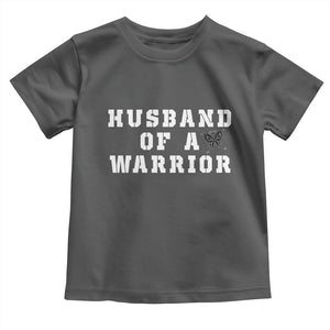 Husband Of A Warrior Toddler T Shirt Melanoma Awareness Wife Support TS12 Dark Heather Print Your Wear