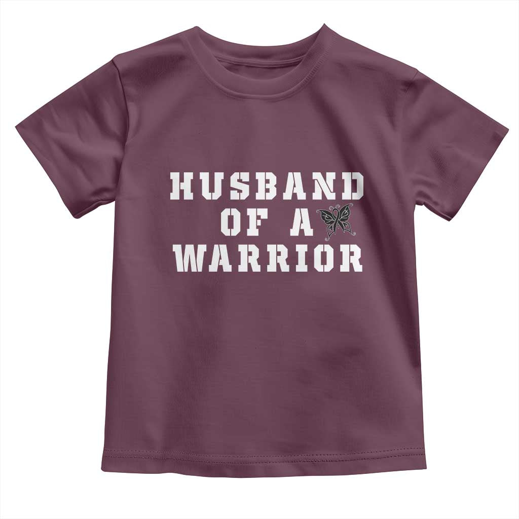 Husband Of A Warrior Toddler T Shirt Melanoma Awareness Wife Support TS12 Maroon Print Your Wear