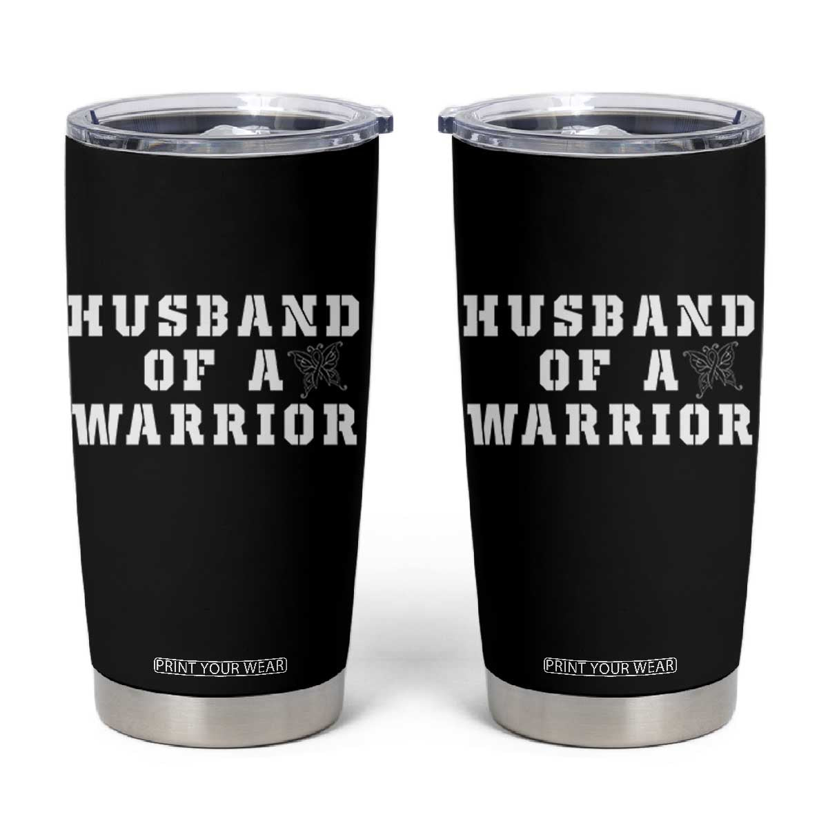 Husband Of A Warrior Tumbler Cup Melanoma Awareness Wife Support TS12 Black Print Your Wear