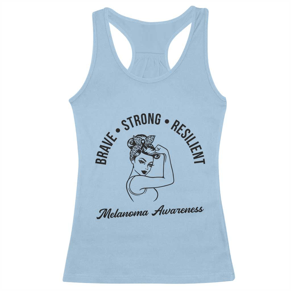 Melanoma Awareness Strong Woman Racerback Tank Top Brave Strong Resilient Warrior TS12 Light Blue Print Your Wear
