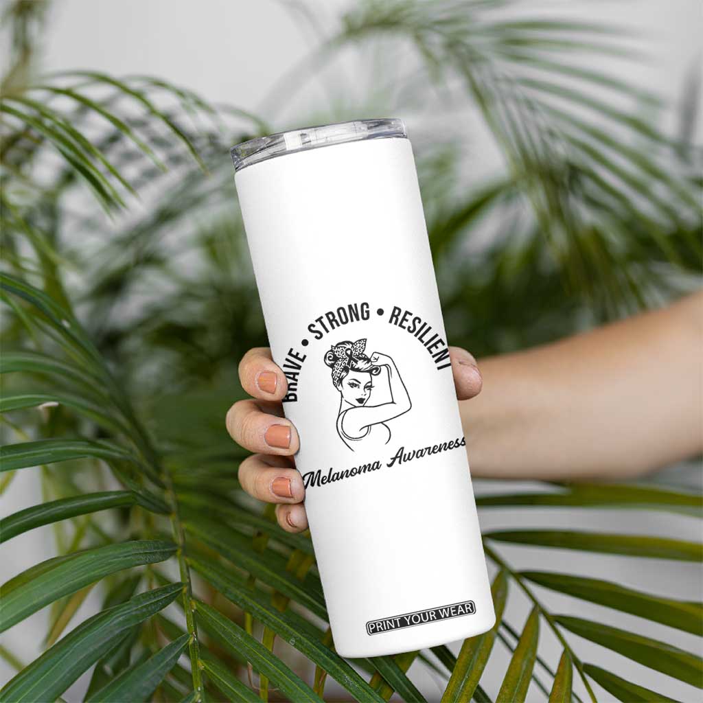 Melanoma Awareness Strong Woman Skinny Tumbler Brave Strong Resilient Warrior TS12 Print Your Wear