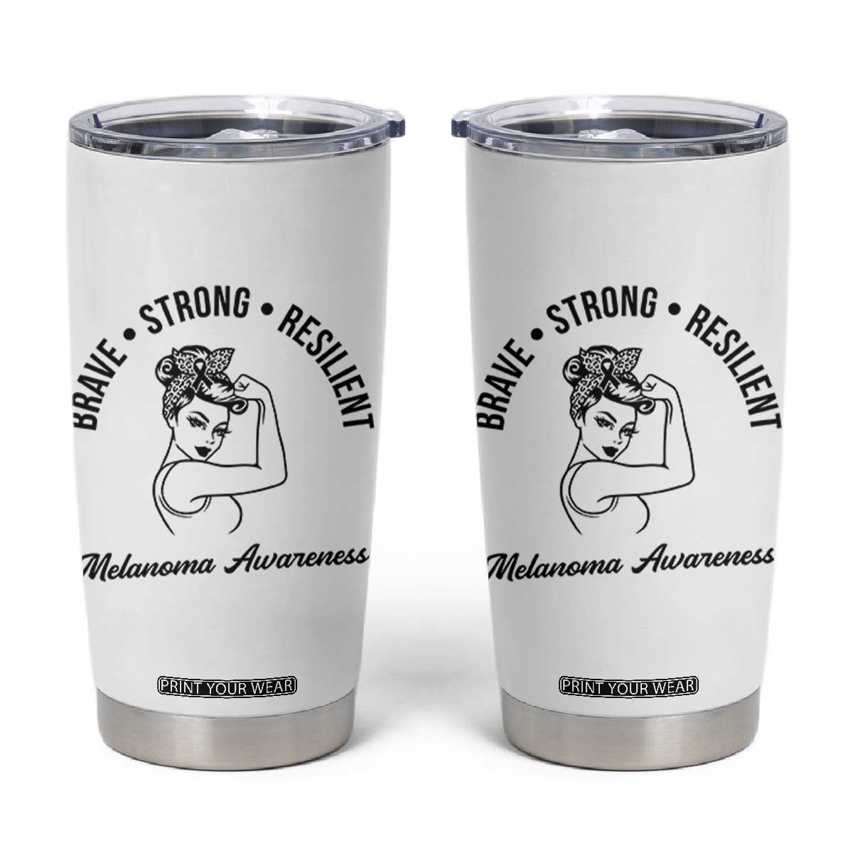 Melanoma Awareness Strong Woman Tumbler Cup Brave Strong Resilient Warrior TS12 White Print Your Wear