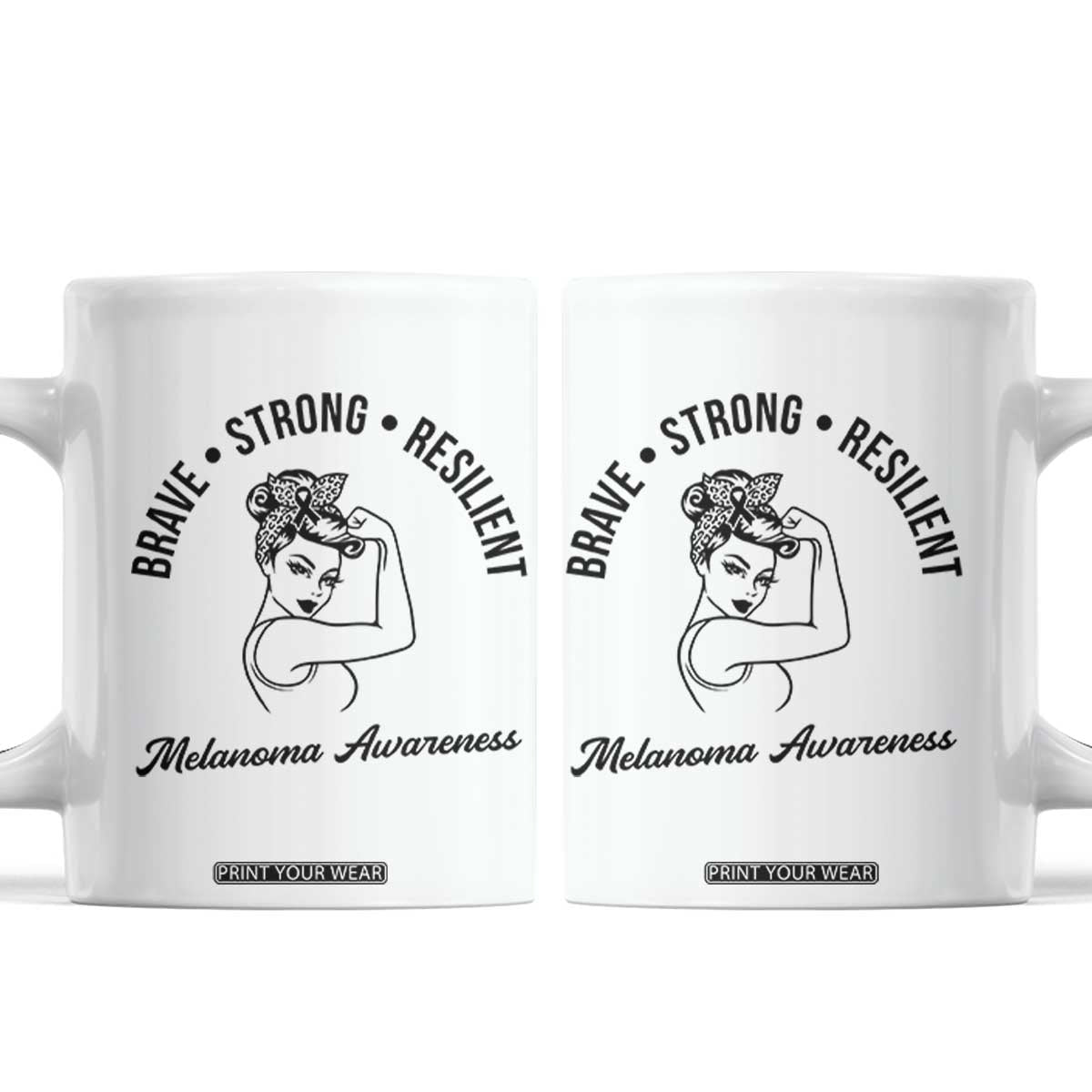 Melanoma Awareness Strong Woman Coffee Mug Brave Strong Resilient Warrior TS12 White Print Your Wear