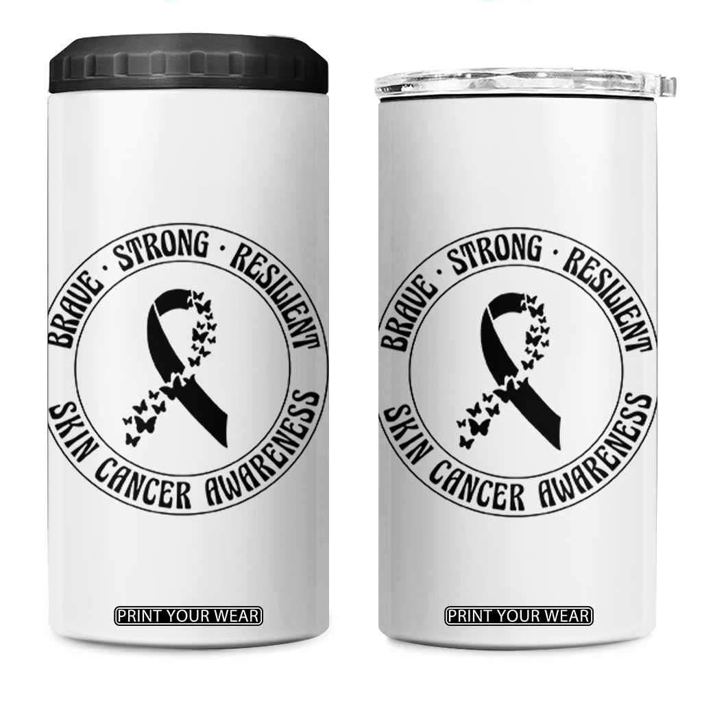 Melanoma Awareness 4 in 1 Can Cooler Tumbler Brave Strong Resilient Warrior TS12 One Size: 16 oz White Print Your Wear