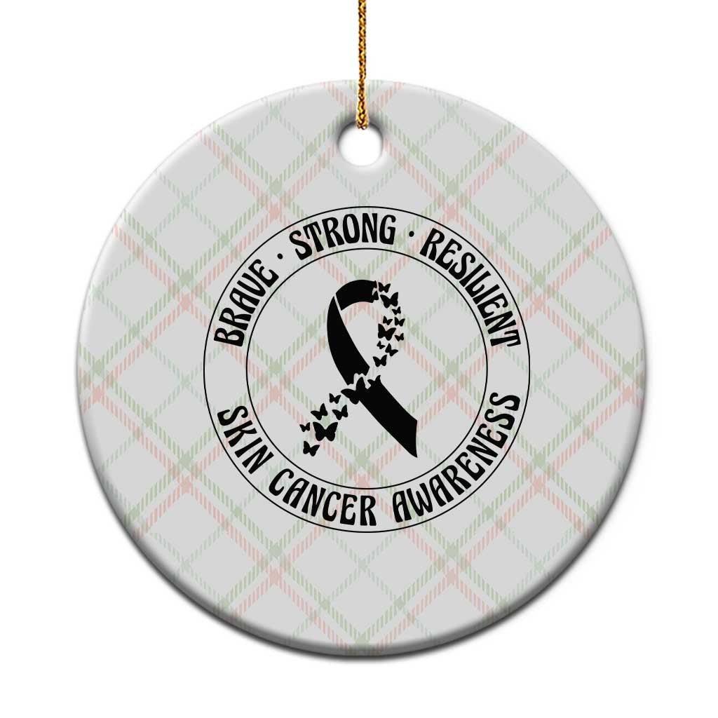 Melanoma Awareness Ceramic Ornament Brave Strong Resilient Warrior TS12 1pc Christmas Plaid Print Your Wear