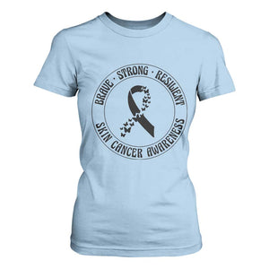 Melanoma Awareness T Shirt For Women Brave Strong Resilient Warrior TS12 Light Blue Print Your Wear