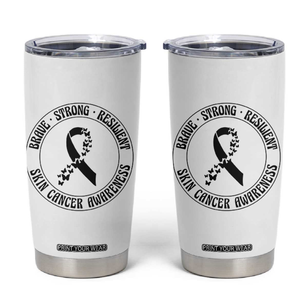 Melanoma Awareness Tumbler Cup Brave Strong Resilient Warrior TS12 White Print Your Wear