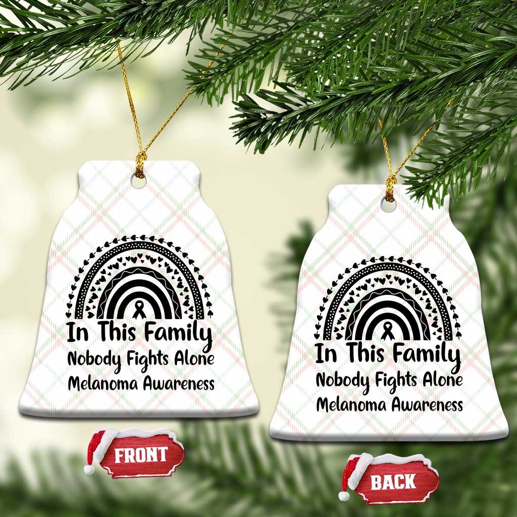 In This Family Nobody Fights Alone Ceramic Ornament Melanoma Warrior Support TS12 Print Your Wear