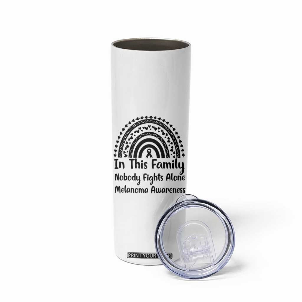 In This Family Nobody Fights Alone Skinny Tumbler Melanoma Warrior Support TS12 Print Your Wear