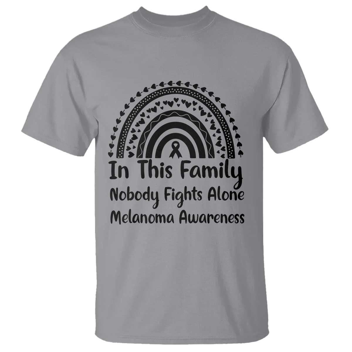 In This Family Nobody Fights Alone T Shirt Melanoma Warrior Support TS12 Sport Gray Print Your Wear