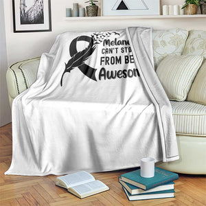 Melanoma Cant Stop Me From Being Awesome Throw Blanket Support Squad Gift TS12 Print Your Wear
