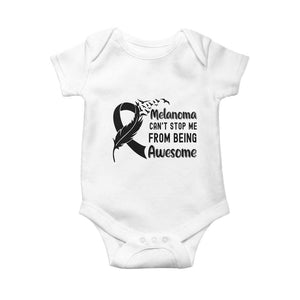 Melanoma Cant Stop Me From Being Awesome Baby Onesie Support Squad Gift TS12 White Print Your Wear