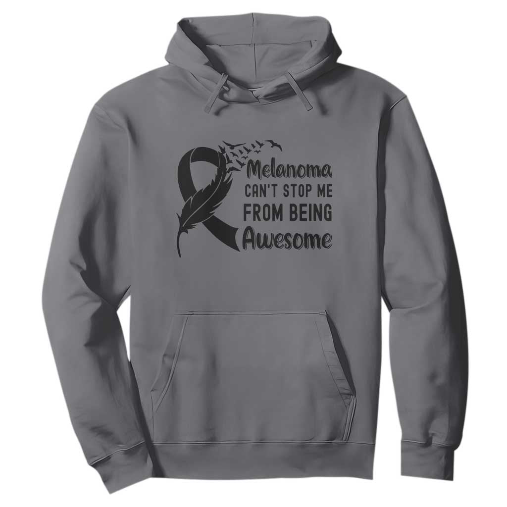 Melanoma Cant Stop Me From Being Awesome Hoodie Support Squad Gift TS12 Charcoal Print Your Wear