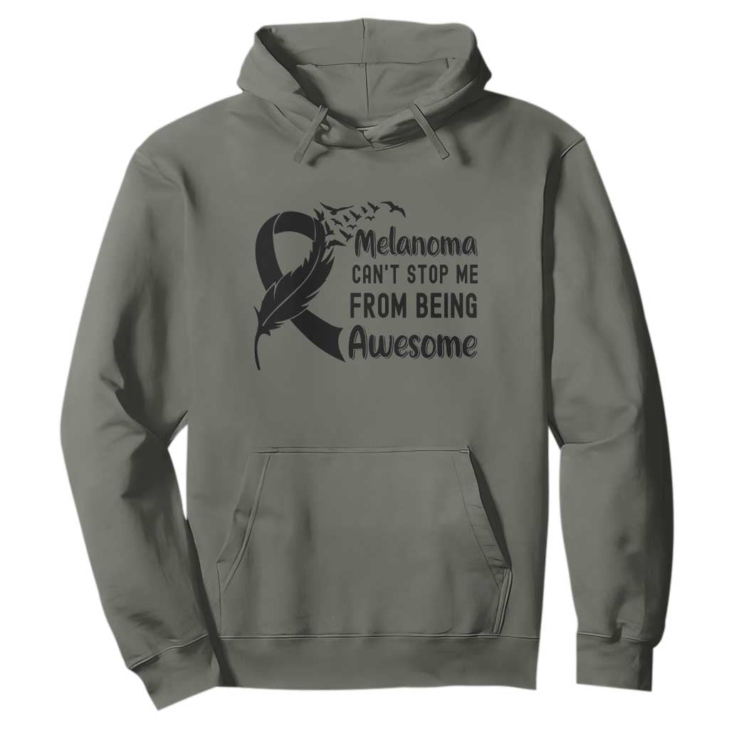 Melanoma Cant Stop Me From Being Awesome Hoodie Support Squad Gift TS12 Military Green Print Your Wear