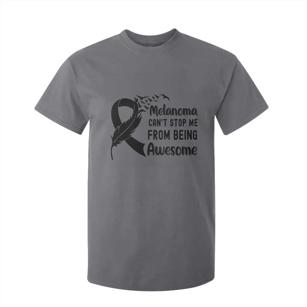 Melanoma Cant Stop Me From Being Awesome T Shirt For Kid Support Squad Gift TS12 Charcoal Print Your Wear