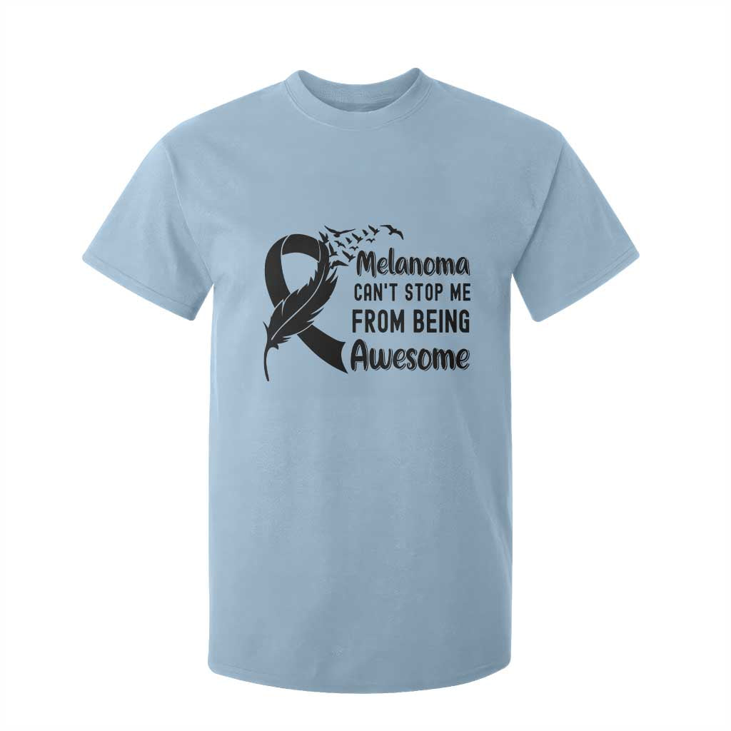 Melanoma Cant Stop Me From Being Awesome T Shirt For Kid Support Squad Gift TS12 Light Blue Print Your Wear