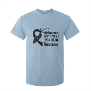 Melanoma Cant Stop Me From Being Awesome T Shirt For Kid Support Squad Gift TS12 Light Blue Print Your Wear