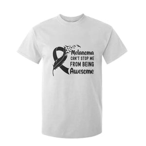 Melanoma Cant Stop Me From Being Awesome T Shirt For Kid Support Squad Gift TS12 White Print Your Wear