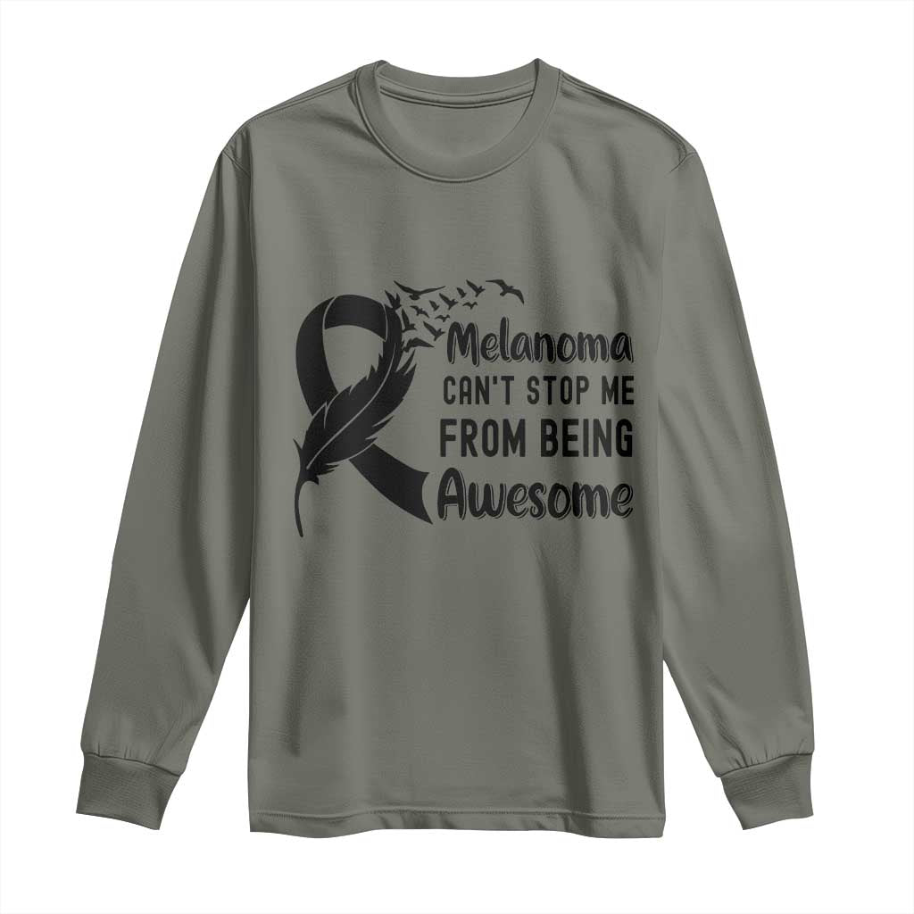 Melanoma Cant Stop Me From Being Awesome Long Sleeve Shirt Support Squad Gift TS12 Military Green Print Your Wear