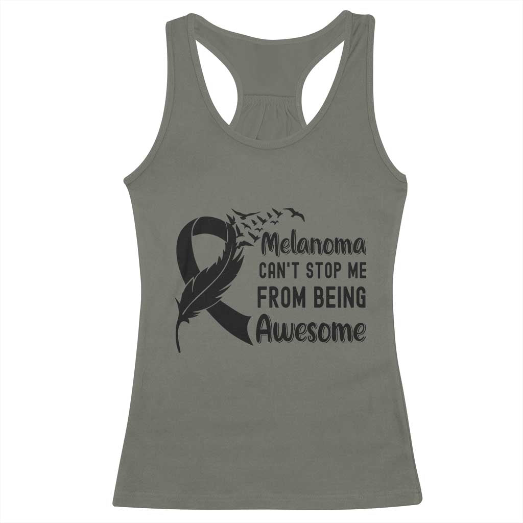 Melanoma Cant Stop Me From Being Awesome Racerback Tank Top Support Squad Gift TS12 Military Green Print Your Wear