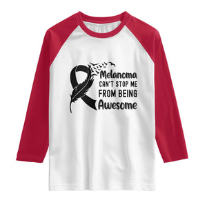 Melanoma Cant Stop Me From Being Awesome Raglan Shirt Support Squad Gift TS12 White Red Print Your Wear